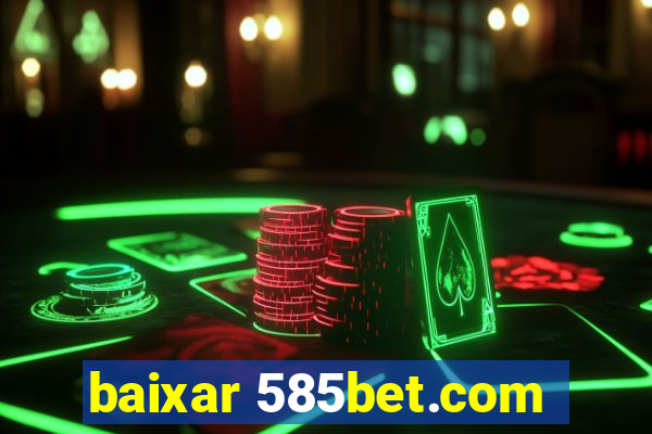 baixar 585bet.com